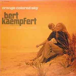 Bert Kaempfert & His Orchestra - Orange Colored Sky flac album