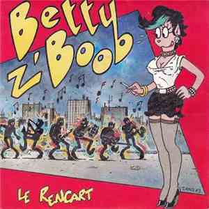 Betty Z'Boob - Le Rencart flac album