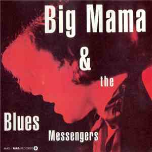 Big Mama & The Blues Messengers - Big Mama & The Blues Messengers flac album