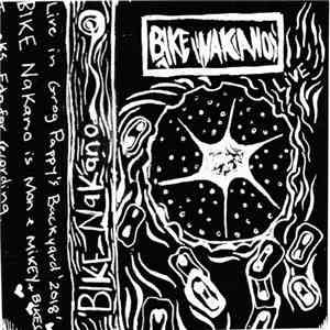 Bike Nakano - Live In Grog Pappy's Backyard flac album