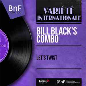 Bill Black's Combo - Let's Twist flac album