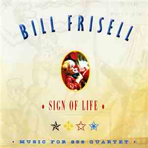 Bill Frisell - Sign Of Life - Music For 858 Quartet flac album