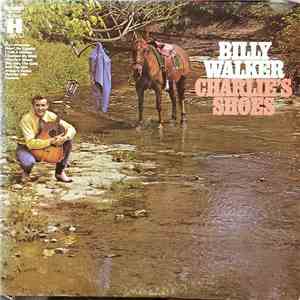 Billy Walker - Charlie's Shoes flac album