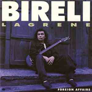 Bireli Lagrene - Foreign Affairs flac album