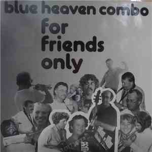 Blue Heaven Combo - For Friends Only flac album