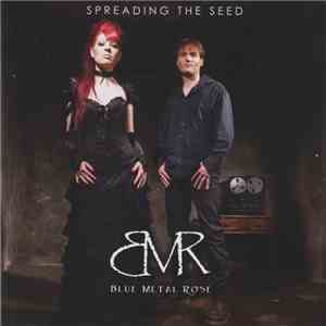 Blue Metal Rose - Spreading The Seed flac album