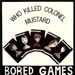 Bored Games - Who Killed Colonel Mustard flac album