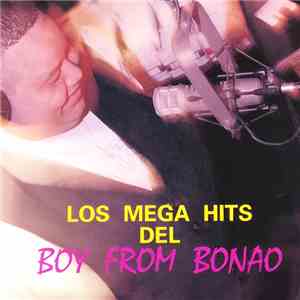 Boy From Bonao - Los Mega Hits Del Boy From Bonao flac album