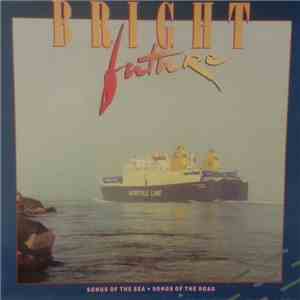 Bright Future - Songs of the Sea - Songs of the Road flac album