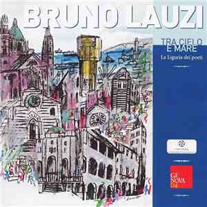 Bruno Lauzi - Tra Cielo E Mare - La Liguria Dei Poeti flac album
