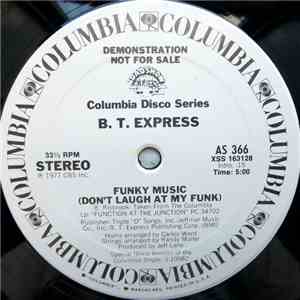 B.T. Express - Funky Music (Don't Laugh At My Funk) flac album