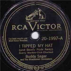 Buddy Sager And The Bluebonnet Serenaders - I Tipped My Hat / Not So Long Ago flac album