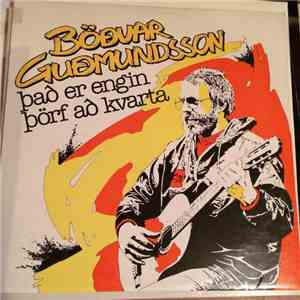Böðvar Guðmundsson - Það er engin þörf að kvarta flac album