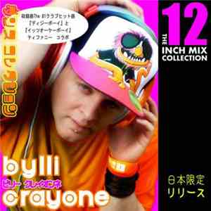 Bylli Crayone - The 12 Inch Mix Collection flac album