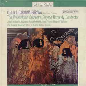 Carl Orff - The Philadelphia Orchestra, Eugene Ormandy, Janice Harsanyi / Rudolph Petrak / Harve Presnell, The Rutgers University Choir, F. Austin Walter - Carmina Burana / Cantiones Profanae flac album