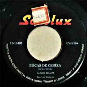 Carlos Román Con Los Viajeros - Bocas De Ceniza / Si Me Tocan Grito flac album