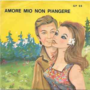 Carrara E Il Suo Complesso, Josy  - Amore Mio Non Piangere flac album