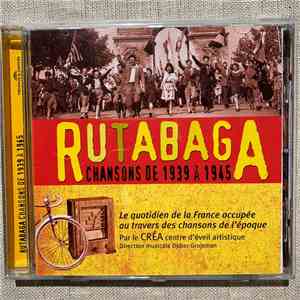 Centre D'Eveil Artistique D'Aulnay Sous Bois - Rutabaga Chansons De 1939 A 1945 flac album