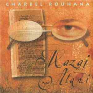 Charbel Rouhana - مزاج علني = Mazaj Alani flac album