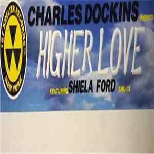 Charles Dockins Featuring Sheila Ford - Higher Love flac album