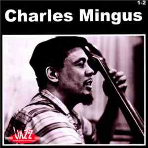Charles Mingus - Charles Mingus 1-2 flac album