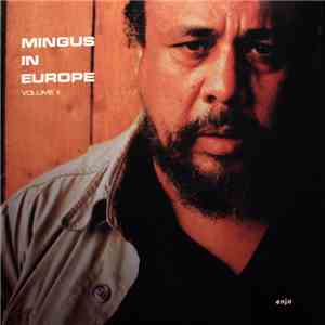Charles Mingus Quintet Featuring Eric Dolphy - Mingus In Europe Volume II flac album