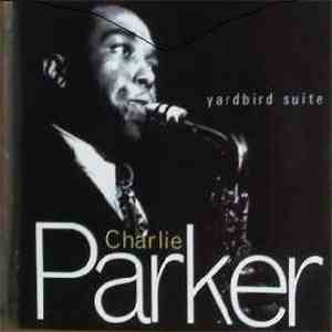 Charlie Parker - Yardbird Suite flac album