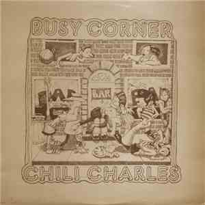 Chili Charles - Busy Corner flac album