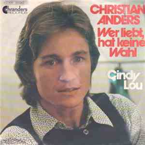 Christian Anders - Wer Liebt, Hat Keine Wahl flac album