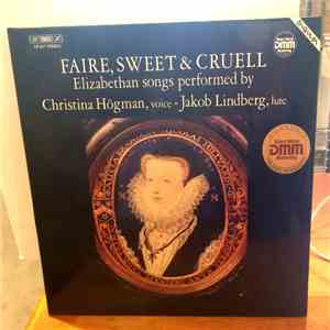 Christina Högman / Jakob Lindberg - Faire, Sweet & Cruell flac album