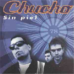 Chucho - Sin Piel flac album