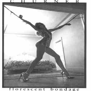 Churner - Florescent Bondage flac album
