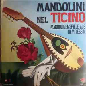 Circolo Mandolinistico "Aurora" Di Vacallo, Vittorio Pozzi - Mandolini Nel Ticino = Mandolinenspiele Aus Dem Tessin flac album