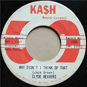 Clyde Beavers - Why Didn't I Think Of That / I'd Rather Fight Than Switch flac album