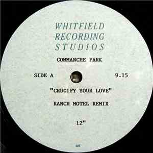 Commanche Park - Crucify Your Love flac album