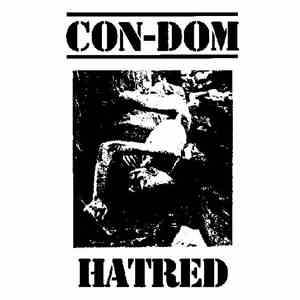 Con-Dom - Hatred flac album