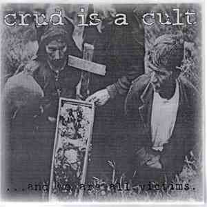 Crud Is A Cult - ...And We Are All Victims flac album