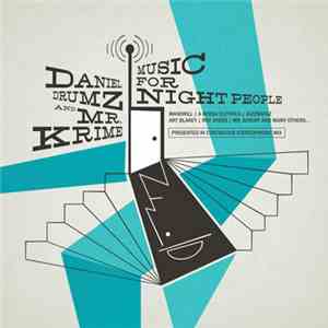 Daniel Drumz & Mr. Krime - Music For Night People flac album