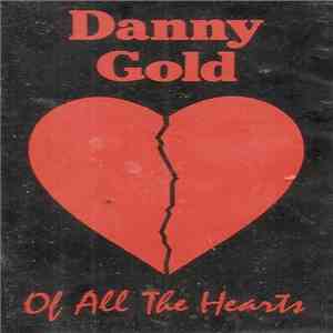 Danny Gold  - Of All the Hearts flac album