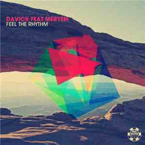 Davick Feat. Meryem - Feel The Rhythm flac album