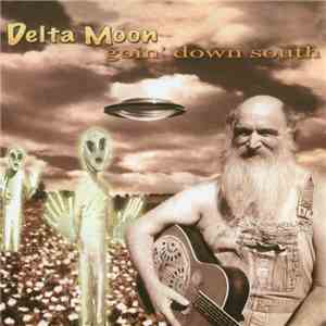 Delta Moon - Goin' Down South flac album