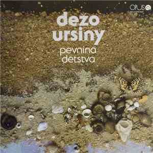 Dežo Ursiny - Pevnina Detstva flac album
