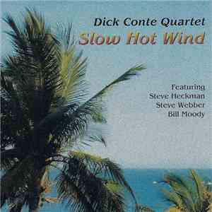Dick Conte Quartet - Slow Hot Wind flac album