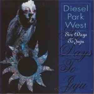 Diesel Park West - Six Days To Juju flac album