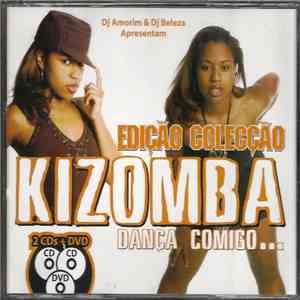 DJ Amorim & DJ Beleza - Kizomba Dança Comigo... Edição Colecção flac album