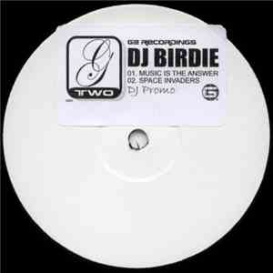 DJ Birdie - Music Is The Answer / Space Invaders flac album