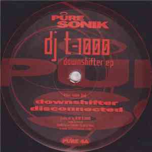 DJ T-1000 - Downshifter EP flac album