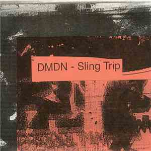 DMDN - Sling Trip flac album