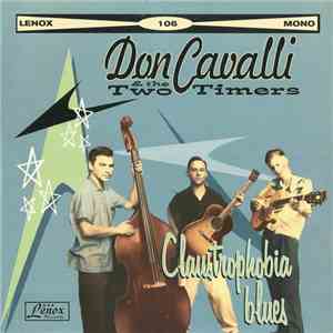 Don Cavalli & The Two Timers - Claustrophobia Blues flac album