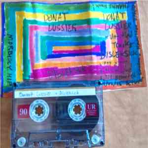 Donat Lussier / Disleksick - Split Tape flac album